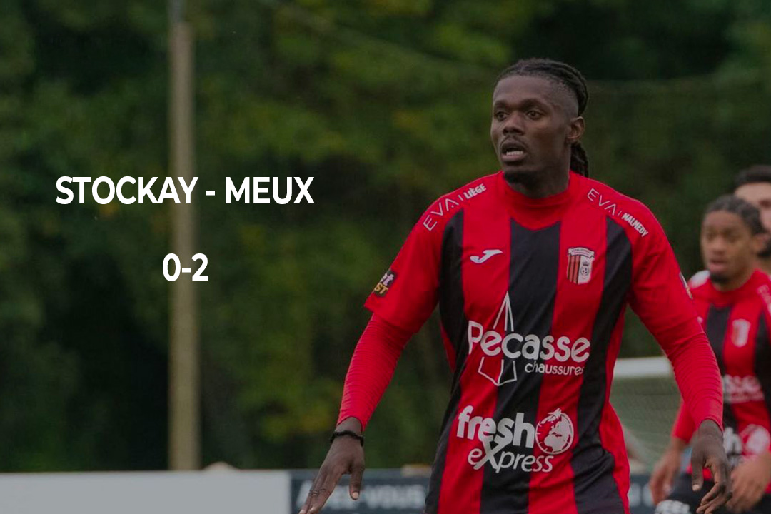 Deux erreurs ont suffi, Stockay - Meux 0-2